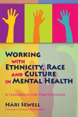 Praca z etnicznością, rasą i kulturą w zdrowiu psychicznym: Podręcznik dla praktyków - Working with Ethnicity, Race and Culture in Mental Health: A Handbook for Practitioners