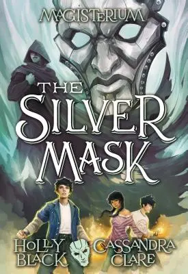 Srebrna Maska (Magisterium #4), 4 - The Silver Mask (Magisterium #4), 4