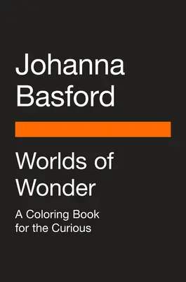 Worlds of Wonder: Kolorowanka dla ciekawskich - Worlds of Wonder: A Coloring Book for the Curious