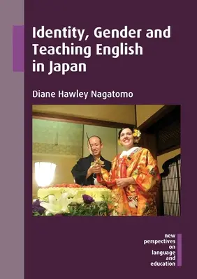 Tożsamość, płeć i nauczanie języka angielskiego w Japonii - Identity, Gender and Teaching English in Japan