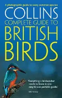 British Birds: Fotograficzny przewodnik po wszystkich popularnych gatunkach (Collins Complete Guide) - British Birds: A Photographic Guide to Every Common Species (Collins Complete Guide)