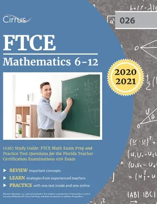 Przewodnik do nauki FTCE Mathematics 6-12 (026): Przygotowanie do egzaminu FTCE z matematyki i praktyczne pytania testowe do egzaminu Florida Teacher Certification Examinations 026 - FTCE Mathematics 6-12 (026) Study Guide: FTCE Math Exam Prep and Practice Test Questions for the Florida Teacher Certification Examinations 026 Exam