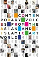 Współczesne głosy ze świata sztuki azjatyckiej i islamskiej - Contemporary Voices from the Asian and Islamic Art Worlds