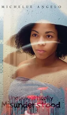 Bez skrupułów niezrozumiana - Unapologetically Misunderstood