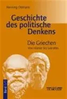 Historia myśli politycznej: Tom 1.1: Grecy. Od Homera do Sokratesa - Geschichte Des Politischen Denkens: Band 1.1: Die Griechen. Von Homer Bis Sokrates