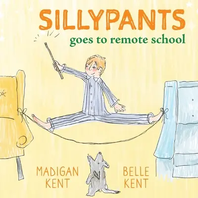 SILLYPANTS idzie do szkoły zdalnej - SILLYPANTS Goes to Remote School