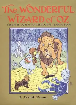 Cudowny Czarnoksiężnik z Krainy Oz: Wydanie z okazji 100-lecia - The Wonderful Wizard of Oz: 100th Anniversary Edition