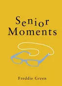 Senior Moments - Idealny prezent dla tych, którzy mają już trochę lat - Senior Moments - The Perfect Gift for Those Who Are Getting On a Bit