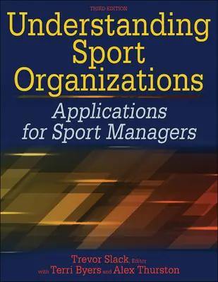 Zrozumieć organizacje sportowe: Aplikacje dla menedżerów sportowych - Understanding Sport Organizations: Applications for Sport Managers