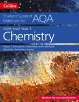 Collins Student Support Materials for Aqa - A Level/As Chemistry Support Materials Year 1, Chemia nieorganiczna i odpowiednie tematy chemii fizycznej - Collins Student Support Materials for Aqa - A Level/As Chemistry Support Materials Year 1, Inorganic Chemistry and Relevant Physical Chemistry Topics