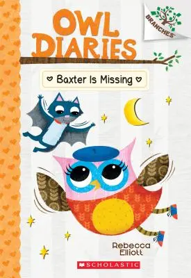 Baxter zaginął: A Branches Book (Owl Diaries #6), 6 - Baxter Is Missing: A Branches Book (Owl Diaries #6), 6
