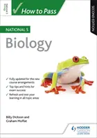 Jak zdać National 5 Biology, wydanie drugie - How to Pass National 5 Biology, Second Edition