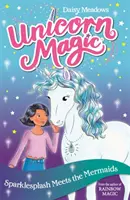 Magia jednorożca: Sparklesplash spotyka syreny - seria 1, książka 4 - Unicorn Magic: Sparklesplash Meets the Mermaids - Series 1 Book 4