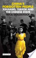 Zapomniani ludzie Chin: Xinjiang, terror i państwo chińskie - China's Forgotten People: Xinjiang, Terror and the Chinese State