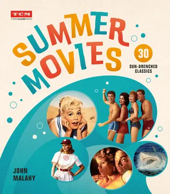 Letnie filmy: 30 skąpanych w słońcu klasyków - Summer Movies: 30 Sun-Drenched Classics