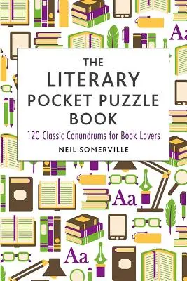 Kieszonkowa łamigłówka literacka: 120 klasycznych zagadek dla miłośników książek - The Literary Pocket Puzzle Book: 120 Classic Conundrums for Book Lovers