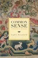 Zdrowy rozsądek: Historia polityczna - Common Sense: A Political History