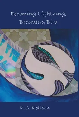 Stając się błyskawicą, stając się ptakiem - Becoming Lightning, Becoming Bird