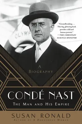 Cond Nast: Człowiek i jego imperium - biografia - Cond Nast: The Man and His Empire -- A Biography
