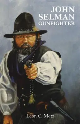 John Selman Rewolwerowiec - John Selman Gunfighter