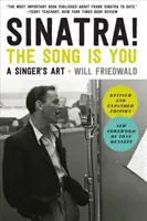 Sinatra! The Song Is You: A Singer's Art - Sinatra! the Song Is You: A Singer's Art