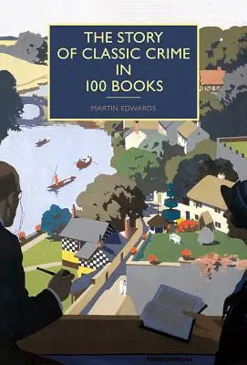 Historia klasycznego kryminału w 100 książkach - The Story of Classic Crime in 100 Books