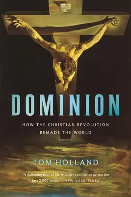 Dominium: Jak chrześcijańska rewolucja zmieniła świat - Dominion: How the Christian Revolution Remade the World