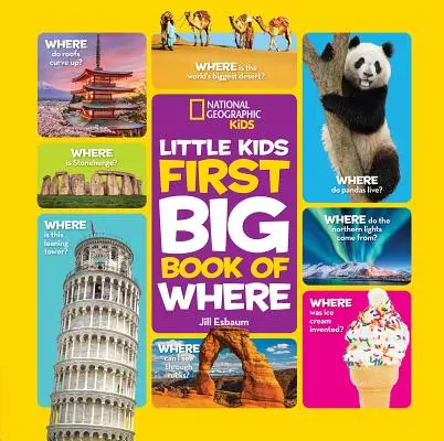 National Geographic Little Kids Pierwsza duża książka o tym, gdzie - National Geographic Little Kids First Big Book of Where