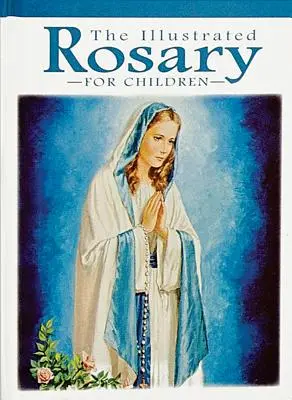 Ilustrowany różaniec dla dzieci - The Illustrated Rosary for Children