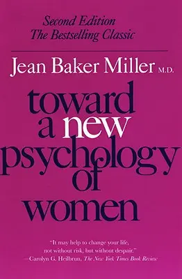 W stronę nowej psychologii kobiet - Toward a New Psychology of Women