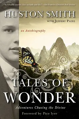 Tales of Wonder: Przygody w pogoni za boskością, autobiografia - Tales of Wonder: Adventures Chasing the Divine, an Autobiography