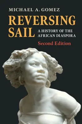 Reversing Sail: Historia afrykańskiej diaspory - Reversing Sail: A History of the African Diaspora