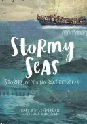 Burzliwe morza: historie młodych uchodźców z łodzi - Stormy Seas: Stories of Young Boat Refugees