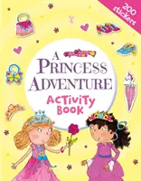 Princess Adventure Activity Book (Heyworth Heather (Illustrator))