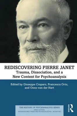 Odkrywając na nowo Pierre'a Janeta: Trauma, dysocjacja i nowy kontekst dla psychoanalizy - Rediscovering Pierre Janet: Trauma, Dissociation, and a New Context for Psychoanalysis