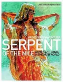 Wąż Nilu - kobiety i taniec w świecie arabskim - Serpent of the Nile - Women and Dance in the Arab World