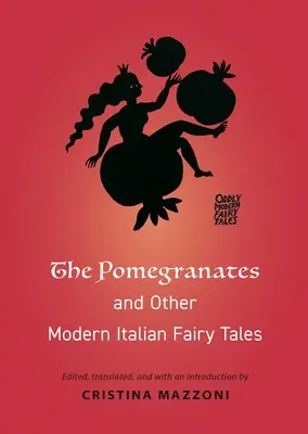 Granaty i inne współczesne włoskie bajki - The Pomegranates and Other Modern Italian Fairy Tales