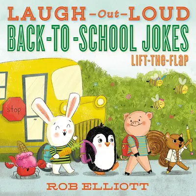 Głośne żarty na powrót do szkoły: Lift-The-Flap - Laugh-Out-Loud Back-To-School Jokes: Lift-The-Flap