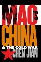 Chiny Mao i zimna wojna - Mao's China and the Cold War