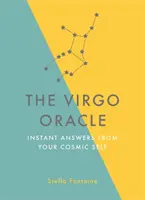 Wyrocznia Panny: Natychmiastowe odpowiedzi od twojej kosmicznej jaźni - The Virgo Oracle: Instant Answers from Your Cosmic Self