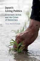 Żywa polityka Japonii: Działania oddolne i kryzysy demokracji - Japan's Living Politics: Grassroots Action and the Crises of Democracy