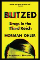 Blitzed: Narkotyki w Trzeciej Rzeszy - Blitzed: Drugs in the Third Reich