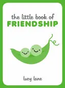 Mała księga przyjaźni - The Little Book of Friendship