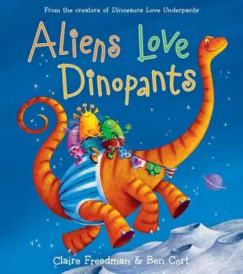 Kosmici kochają dinopanty - Aliens Love Dinopants