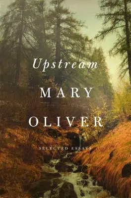 Upstream: Wybrane eseje - Upstream: Selected Essays