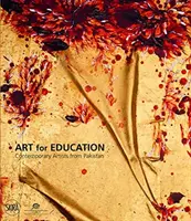 Sztuka dla edukacji: Współcześni artyści z Pakistanu - Art for Education: Contemporary Artists from Pakistan