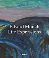 Edvard Munch. Ekspresja życia - Edvard Munch. Life Expressions