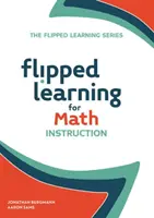 Odwrócone nauczanie w nauczaniu matematyki - Flipped Learning for Math Instruction