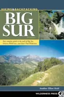 Wędrówki z plecakiem po Big Sur: Kompletny przewodnik po szlakach Big Sur, Ventana Wilderness i Silver Peak Wilderness - Hiking & Backpacking Big Sur: Your complete guide to the trails of Big Sur, Ventana Wilderness, and Silver Peak Wilderness