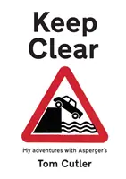 Keep Clear - moje przygody z zespołem Aspergera - Keep Clear - my adventures with Asperger's